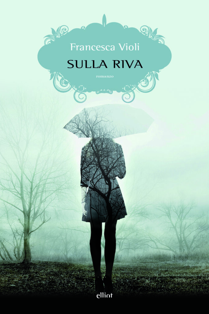 Sulla Riva “Sulla riva”, di Francesca Violi - Il Loggione Letterario